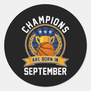 Pegatina Redonda Los Campeones Nacieron En Septiembre En Birthda De