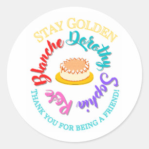 Pegatina Redonda Los Chicas dorados se quedan con el Cheesecake de