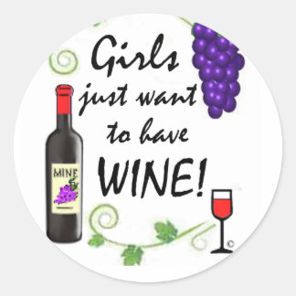 Pegatina Redonda ¡Los chicas solo quieren tener vino!
