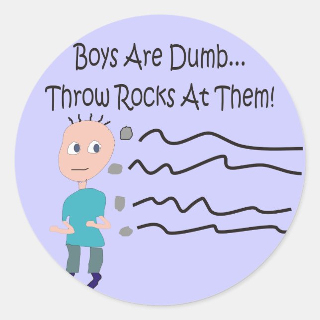 Pegatina Redonda Los chicos son tontos "¡Tira rocas hacia ellos!" (Anverso)