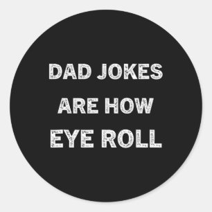 Pegatina Redonda Los Chistes De Papa Shirt Dad Son Cómo El Regalo D
