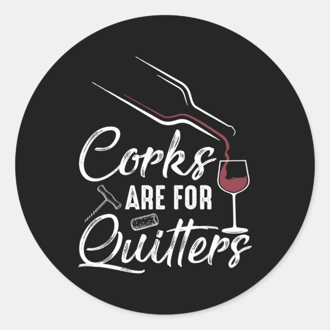 Pegatina Redonda Los Corks Son Para Quitters Wine Dring Team Festiv (Anverso)