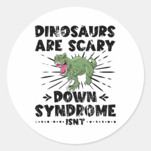 Pegatina Redonda Los dinosaurios son el síndrome de Down aterrador 