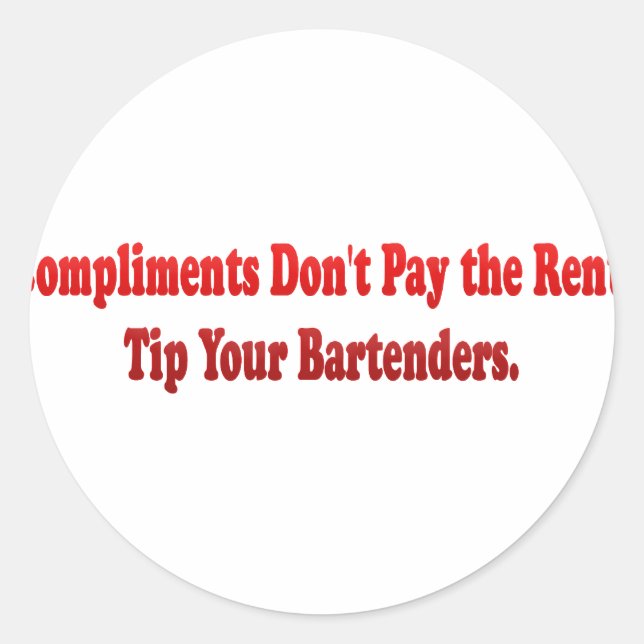 Pegatina Redonda Los elogios no pagan el alquiler (Anverso)