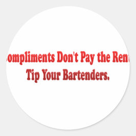 Pegatina Redonda Los elogios no pagan el alquiler