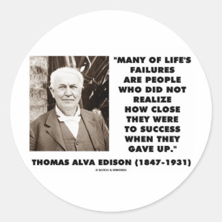 Pegatina Redonda Los Fracasos De Thomas Edison Cerca Del Éxito Se R