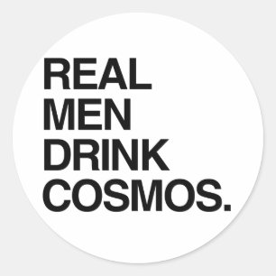 PEGATINA REDONDA LOS HOMBRES DE VERDAD BEBEN COSMOS