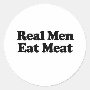 Pegatina Redonda Los hombres de verdad comen carne