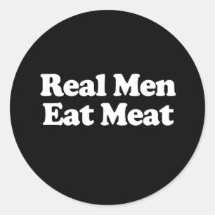 Pegatina Redonda Los hombres de verdad comen carne