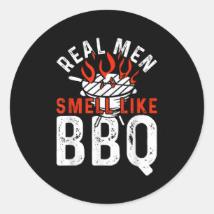 Pegatina Redonda Los Hombres De Verdad Huelen Como Bbq Funny Bbq Sm