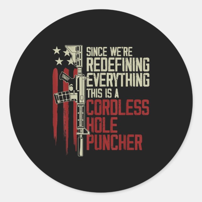 Pegatina Redonda Los Hombres Estaban Redefiniendo Todo Lo Que Esto  (Anverso)