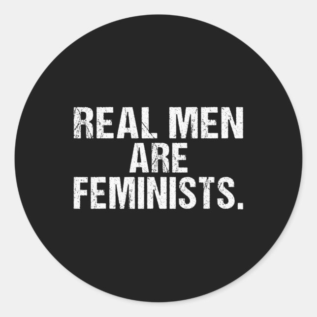 Pegatina Redonda Los Hombres Reales Son Feministas (Anverso)
