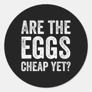 Pegatina Redonda ¿Los Huevos Son Baratos Todavía Divertidos Precios