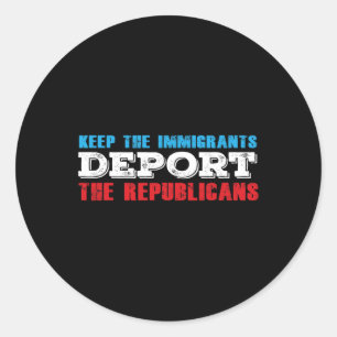 Pegatina Redonda Los inmigrantes deportan a los republicanos contra