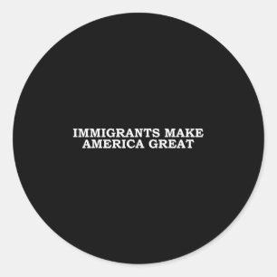Pegatina Redonda Los inmigrantes hacen grande a América