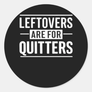 Pegatina Redonda Los Leftovers Son Para Quitters Gracioso Punto De 