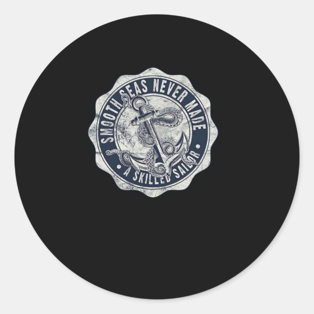 Pegatina Redonda Los mares suaves nunca hicieron un marinero muerto (Anverso)