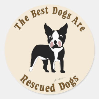 Pegatina Redonda Los mejores perros son rescatados - Boston Terrier