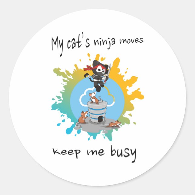 Pegatina Redonda Los movimientos ninja de mi gato me mantienen ocup (Anverso)