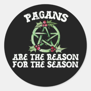 Pegatina Redonda Los paganos son la razón de la temporada