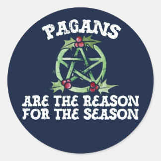 Pegatina Redonda Los paganos son la razón de la temporada