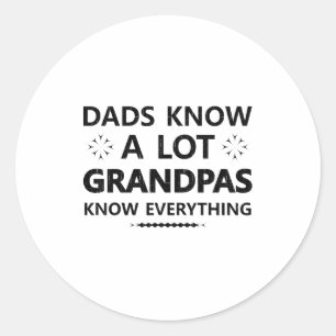 Pegatina Redonda Los papás saben mucho los abuelos lo saben todo Pa