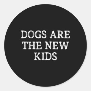 Pegatina Redonda Los Perros Son Los Nuevos Niños - Estilo Vintage -