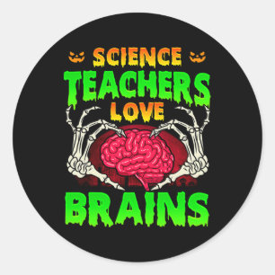 Pegatina Redonda Los profesores de ciencias aman los cerebros esque