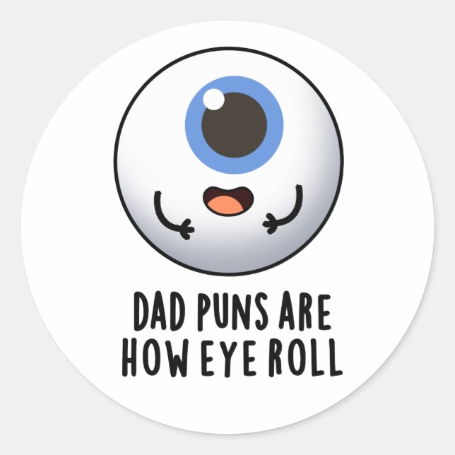 Pegatina Redonda Los Puns De Papá Son Como El Pun De Ojo Divertido (Anverso)