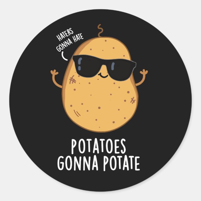 Pegatina Redonda Los que odian odiarán las papas van a comer algo o (Anverso)
