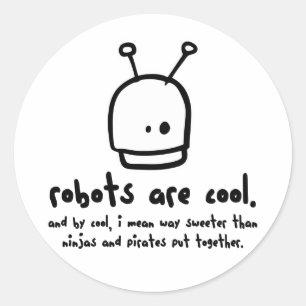 Pegatina Redonda los robots son geniales1