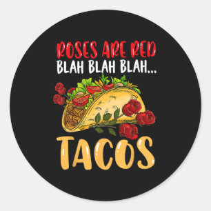 Pegatina Redonda Los rosas Son Los Tacos Rojos Shirt Blah Blah Shir