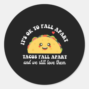 Pegatina Redonda Los Tacos Se Quedan A Un Lado Y Seguimos Amándolos