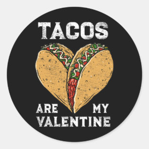Pegatina Redonda Los tacos son mi Valentine Taco Lover