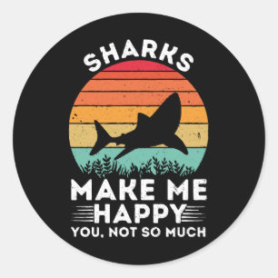 Pegatina Redonda Los tiburones me hacen feliz a ti no tanto