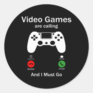 Pegatina Redonda Los Videojuegos Están Llamando Y Debo Ir Fundido C