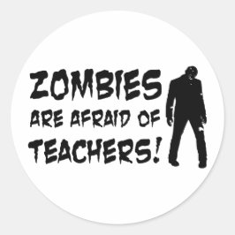 Pegatina Redonda Los zombis tienen miedo de profesores
