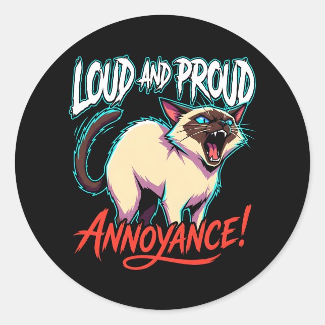 Pegatina Redonda Loud Siamese Cat Sarcastic Annoyance Funny (Anverso)