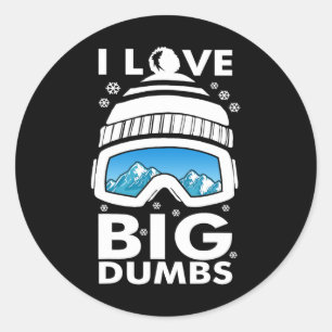 Pegatina Redonda Love Big Dump Snowboard Ski Goggles Snowboarder S