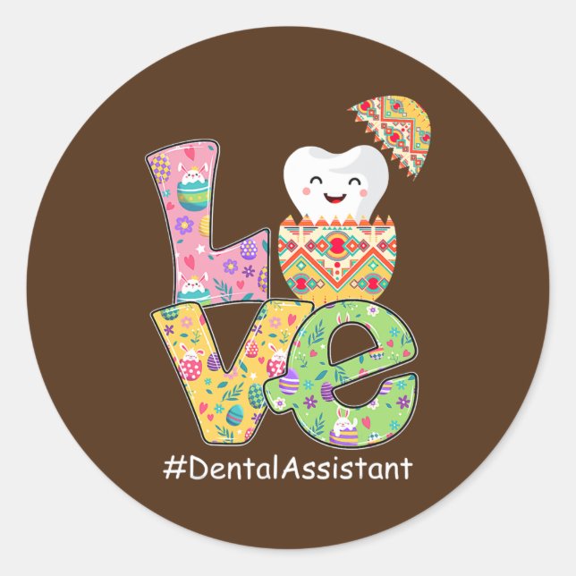Pegatina Redonda LOVE Dental Assistant Dentin Funny Tooth Easter (Anverso)
