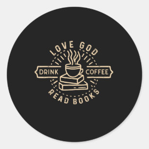 Pegatina Redonda Love God Drink Coffee Read Books Amantes Vintage C
