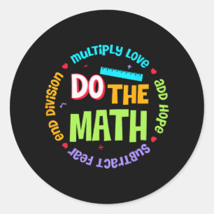Pegatina Redonda Love Hope Fear Do Math Test Day Staar Testing