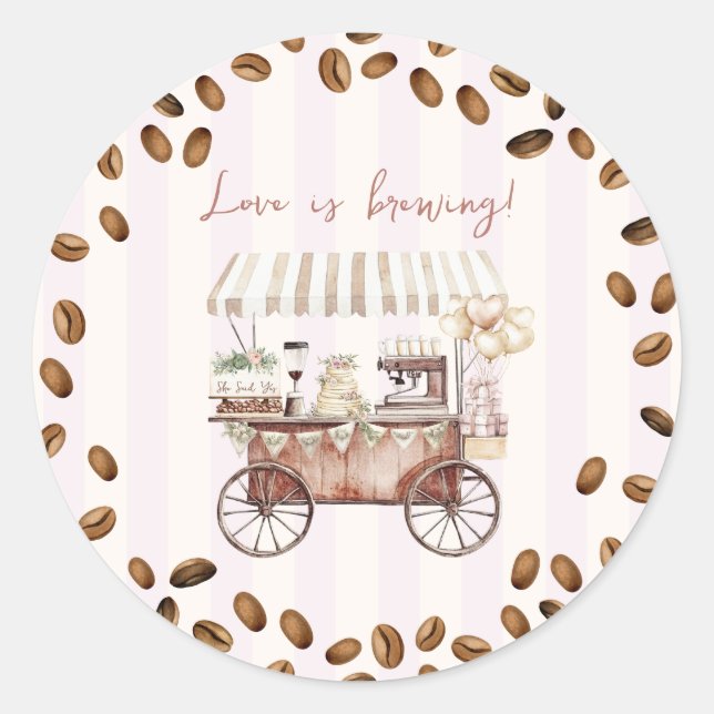 Pegatina Redonda Love Is Brewing Coffee Cart Bridal Wedding Shower  (Anverso)