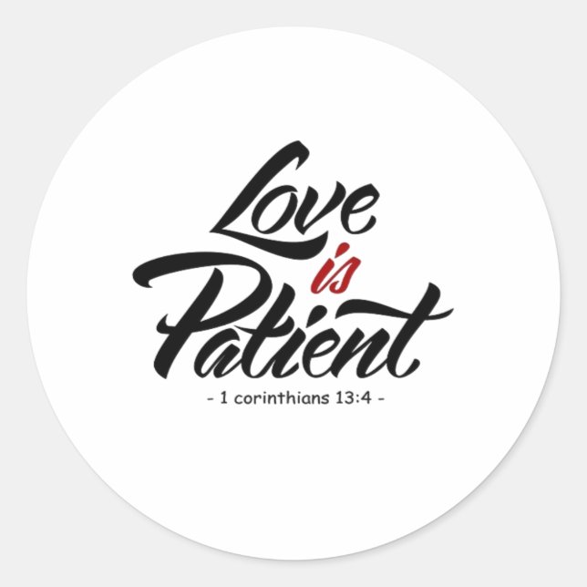 Pegatina Redonda Love Is Patient Hand Lettering Artistic Design  (Anverso)