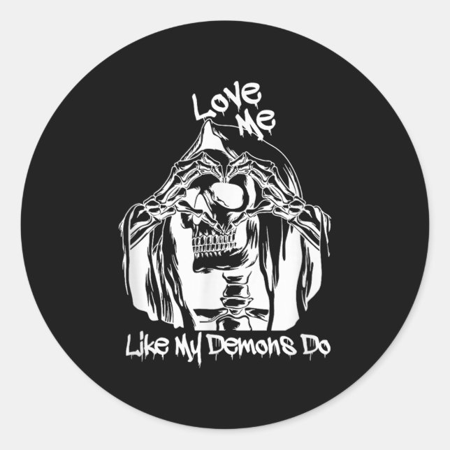 Pegatina Redonda Love Me Like My Demons Do  (Anverso)