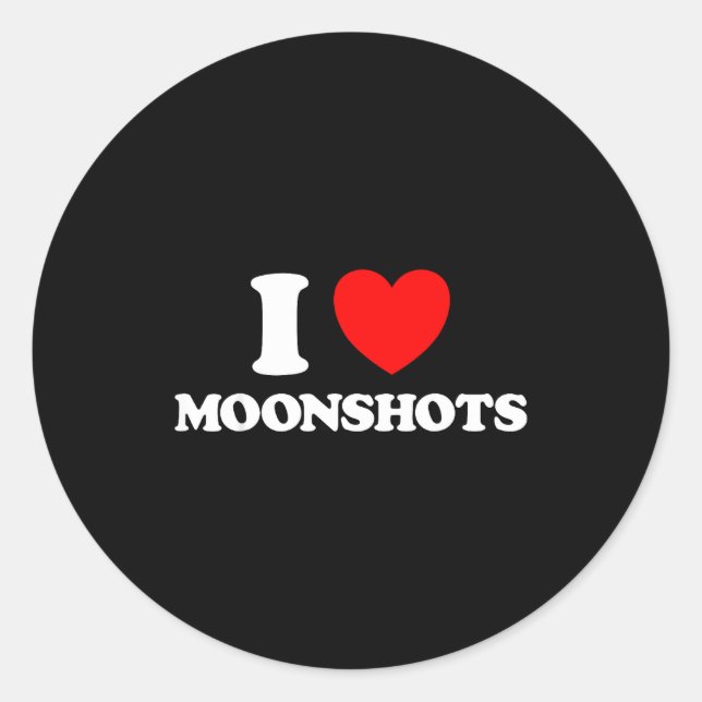 Pegatina Redonda Love Moonshots Funny Startup Wild Disrupt Bold Tec (Anverso)