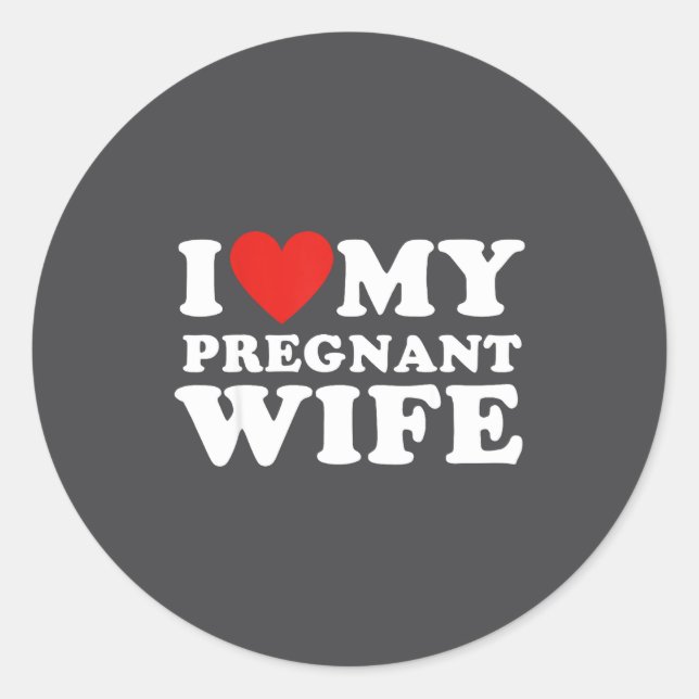 Pegatina Redonda Love My Pregnant Wife, Funny Pregnancy Announcemme (Anverso)