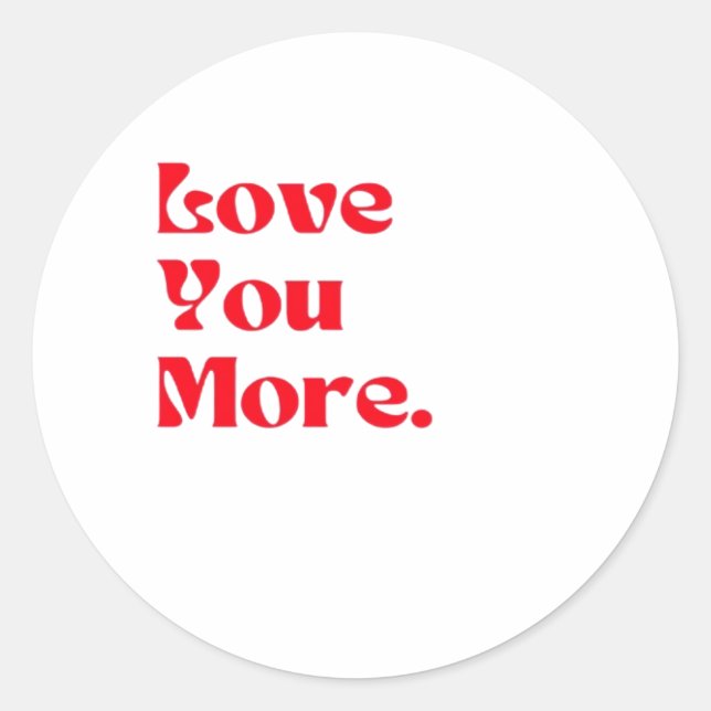 Pegatina Redonda Love You More Bold Red Romantic Typography  (Anverso)