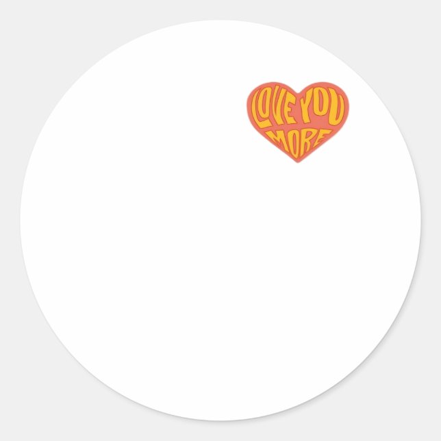 Pegatina Redonda Love You More Clean Layout Style  (Anverso)
