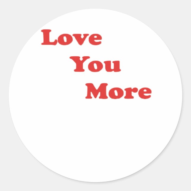 Pegatina Redonda Love You More Minimal Design  (Anverso)